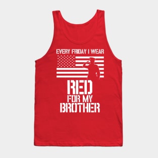 Patriotic Military Brother design - Every Friday I Wear RED Tank Top